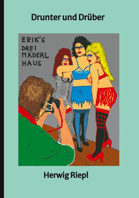 Drunter und Drüber - Herwig Riepl