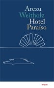 Cover-Bild zum Titel 'Hotel Paraíso' von 'Arezu Weitholz'