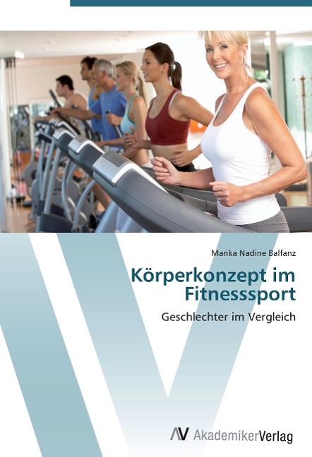 Körperkonzept im Fitnesssport - Marika Nadine Balfanz