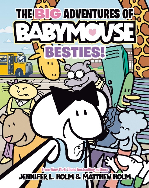 The Big Adventures of Babymouse: Besties! (Book 2) - Jennifer L Holm