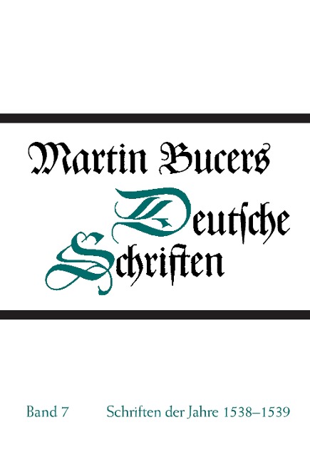 Schriften der Jahre 1538-1539 - Martin Bucer