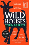 Cover-Bild zum Titel 'Wild Houses' von 'Colin Barrett'
