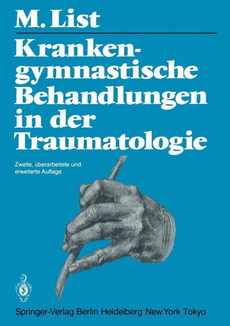Krankengymnastische Behandlungen in der Traumatologie - Margrit List