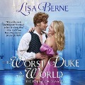 Cover-Bild zum Titel 'The Worst Duke in the World Lib/E' von 'Lisa Berne'