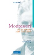 Cover-Bild zum Titel 'Dio e il bambino e altri scritti inediti' von 'Maria Montessori'