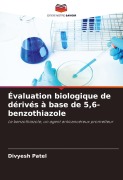 Cover-Bild zum Titel 'Évaluation biologique de dérivés à base de 5,6-benzothiazole' von 'Divyesh Patel'
