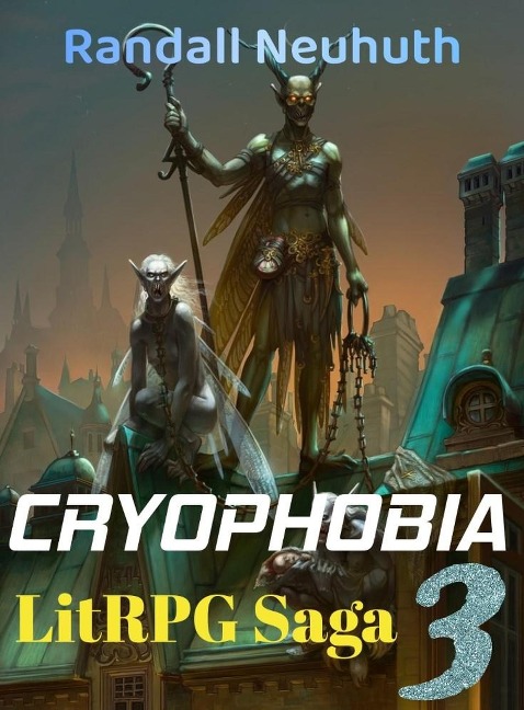 Cryophobia #3 (RealRPG, battle fantasy, #3) - Randall Neuhuth