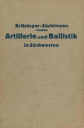 Cover-Bild zum Titel 'Artillerie und Ballistik in Stichworten' von 'W. Oberst, A. Langhans, H. Lüscher, D. W. Marx, W. Nehring'