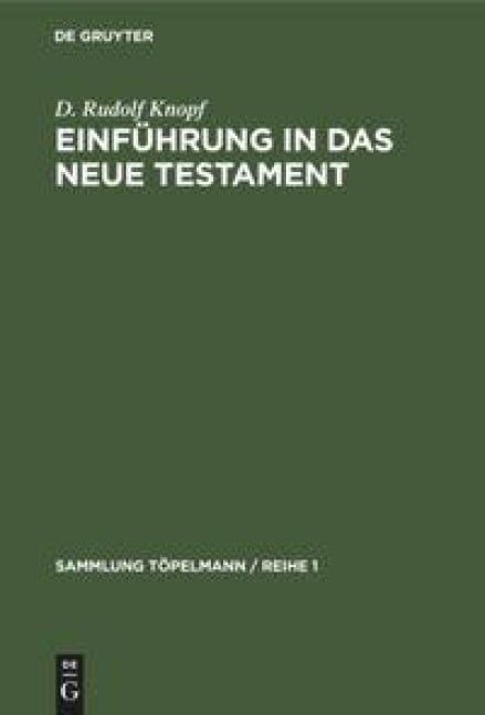 Einführung in das Neue Testament - D. Rudolf Knopf