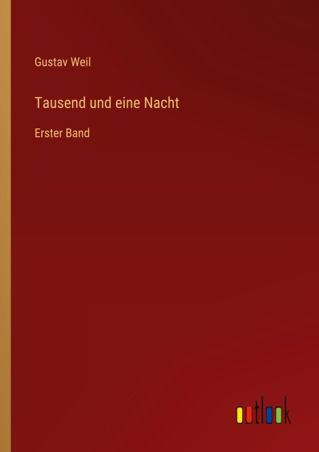 Tausend und eine Nacht - Gustav Weil