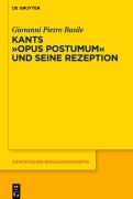 Cover-Bild zum Titel 'Kants Opus postumum und seine Rezeption' von 'Giovanni Pietro Basile'
