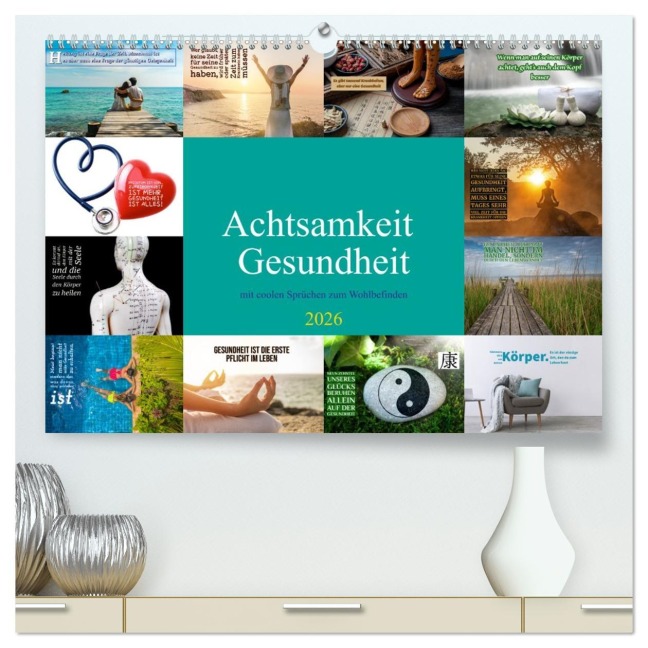 Achtsamkeit Gesundheit mit coolen Sprüchen zum Wohlbefinden (hochwertiger Premium Wandkalender 2026 DIN A2 quer), Kunstdruck in Hochglanz - Susan Michel