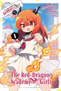 Cover-Bild zum Titel 'I've Been Killing Slimes for 300 Years and Maxed Out My Level Spin-Off: The Red Dragon Academy for Girls, Vol. 1' von 'Kisetsu Morita'