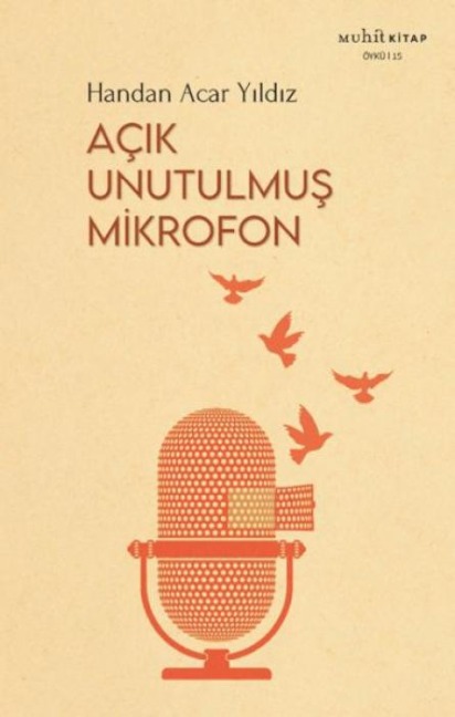 Acik Unutulmus Mikrofon - Handan Acar Yildiz