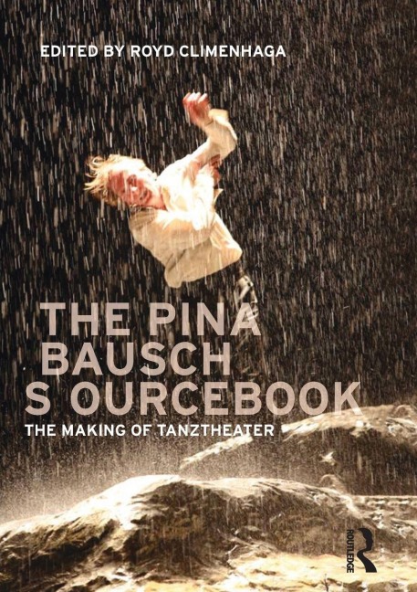 The Pina Bausch Sourcebook - 