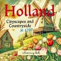 Holland in 1700 colouring book - Liana J. F. Romeijn