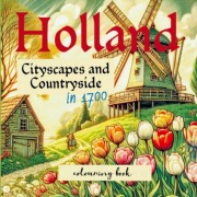 Cover-Bild zum Titel 'Holland in 1700 colouring book' von 'Liana J. F. Romeijn'