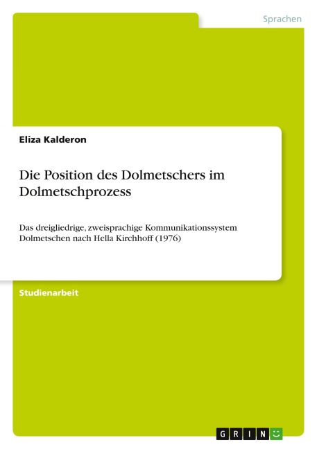 Die Position des Dolmetschers im Dolmetschprozess - Eliza Kalderon