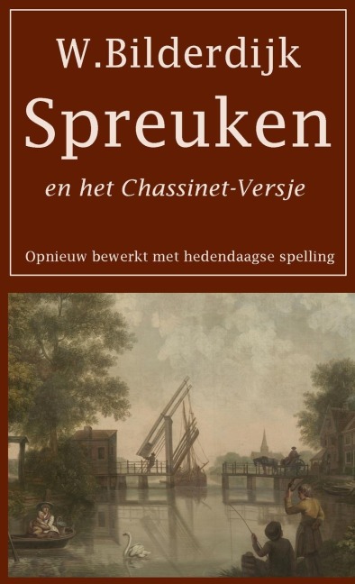 Spreuken en het Chassinet-Versje - Willem Bilderdijk