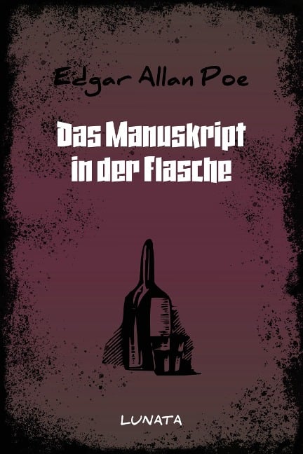 Das Manuskript in der Flasche - Edgar Allan Poe