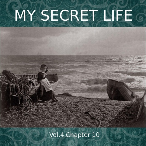 My Secret Life, Vol. 4 Chapter 10 - Dominic Crawford Collins, Dominic Crawford Collins