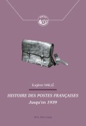 Cover-Bild zum Titel 'Histoire des postes françaises' von 'Eugène Vaillé'