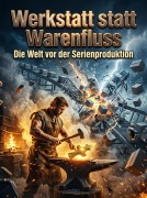 Cover-Bild zum Titel 'Werkstatt statt Warenfluss' von 'Felix Falkenhayn'