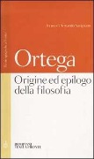 Cover-Bild zum Titel 'Origine ed epilogo della filosofia e altri scritti. Testo spagnolo a fronte' von 'José Ortega Y Gasset'