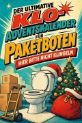 Cover-Bild zum Titel 'Der ultimative Klo-Adventskalender für Paketboten' von 'Emil Becker'