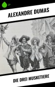 Cover-Bild zum Titel 'Die drei Musketiere' von 'Alexandre Dumas'
