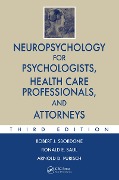 Cover-Bild zum Titel 'Neuropsychology for Psychologists, Health Care Professionals, and Attorneys' von 'Robert J. Sbordone, Arnold D. Purisch, Ronald E. Saul'