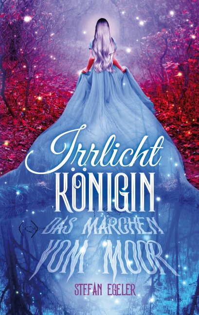 Irrlichtkönigin - Stefan Egeler