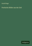 Cover-Bild zum Titel 'Poetische Bilder aus der Zeit' von 'Arnold Ruge'