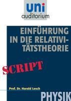 Einführung in die Relativitätstheorie - Harald Lesch