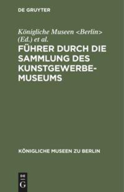 Führer durch die Sammlung des Kunstgewerbe-Museums - 