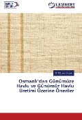 Cover-Bild zum Titel 'Osmanl¿'dan Günümüze Havlu ve Günümüz Havlu Üretimi Üzerine Öneriler' von 'S. Çi¿dem Koçak'