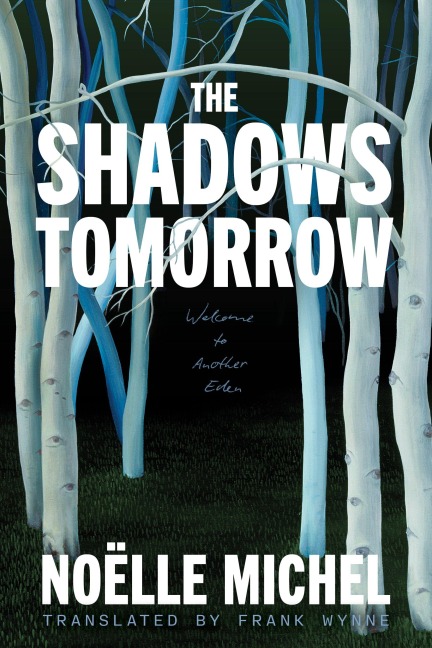 The Shadows Tomorrow - Noelle Michel, Frank Wynne