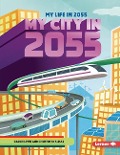 Cover-Bild zum Titel 'My City in 2055' von 'Carrie Lewis'