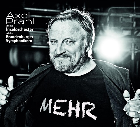 Axel Prahl. MEHR - Axel Prahl Inselorchester, Brandenburger Symphoniker