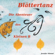 Cover-Bild zum Titel 'Blättertanz' von 'Jennifer Männel'