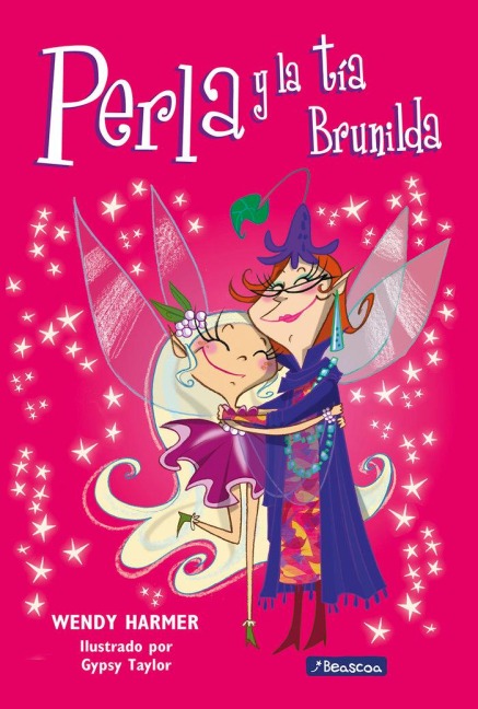 Perla Y La Tia Brunilda /Pearlie and Great Aunt Garnet - Wendy Harmer, Isabel Vilchez