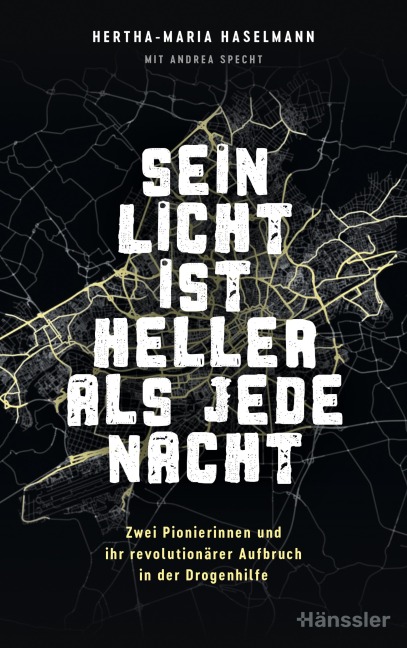 Sein Licht ist heller als jede Nacht - Hertha-Maria Haselmann