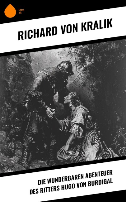 Die wunderbaren Abenteuer des Ritters Hugo von Burdigal - Richard Von Kralik