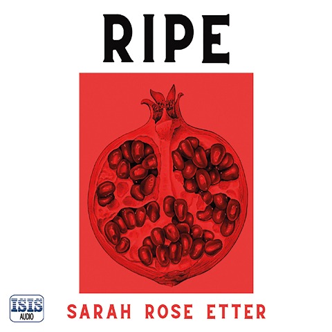 Ripe - Sarah Rose Etter