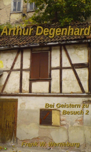 Arthur Degenhard - Frank W. Werneburg