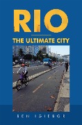 Cover-Bild zum Titel 'Rio - the Ultimate City' von 'Ben Igiebor'