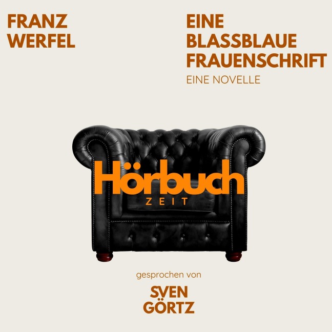 Eine blassblaue Frauenschrift. Eine Novelle. - Hörbuchzeit, Franz Werfel