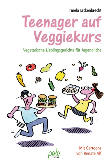 Teenager auf Veggiekurs - Irmela Erckenbrecht