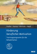 Cover-Bild zum Titel 'Förderung beruflicher Motivation' von 'Rolf Fiedler, Jens Hinrichs, Gereon Heuft, Rana Hanna'