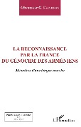 Cover-Bild zum Titel 'La reconnaissance par la France du génocide arménien' von 'Ohvanesse G. Ekindjian'